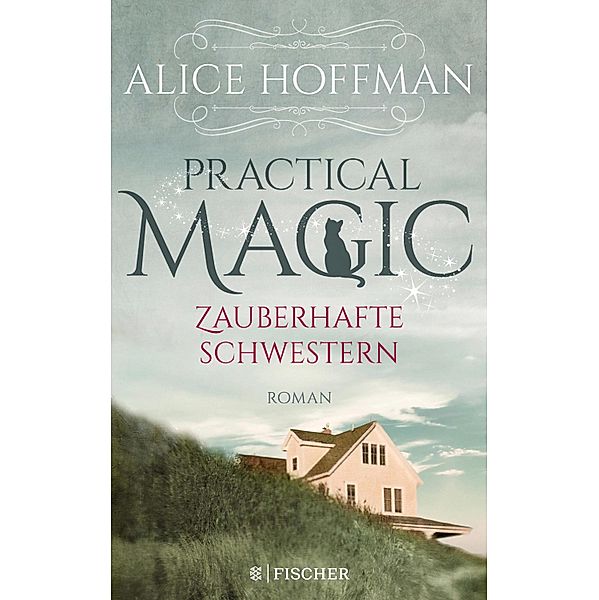 Practical Magic. Zauberhafte Schwestern, Alice Hoffman