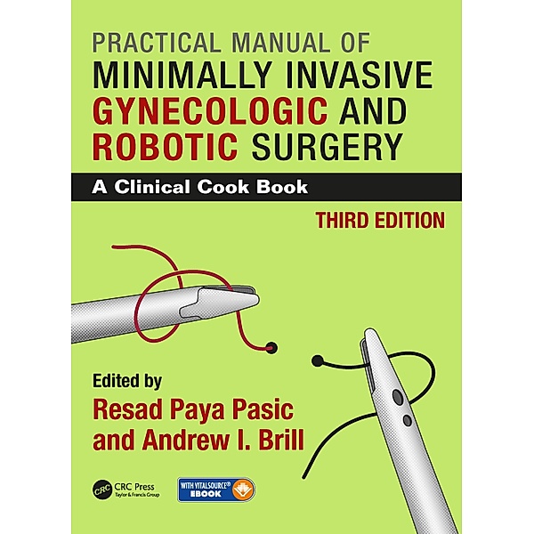 Practical Manual of Minimally Invasive Gynecologic and Robotic Surgery
