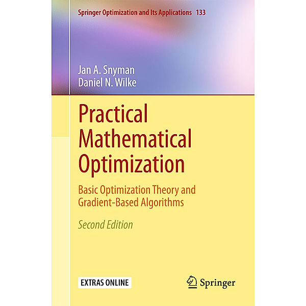 Practical Mathematical Optimization, Jan A Snyman, Daniel N Wilke