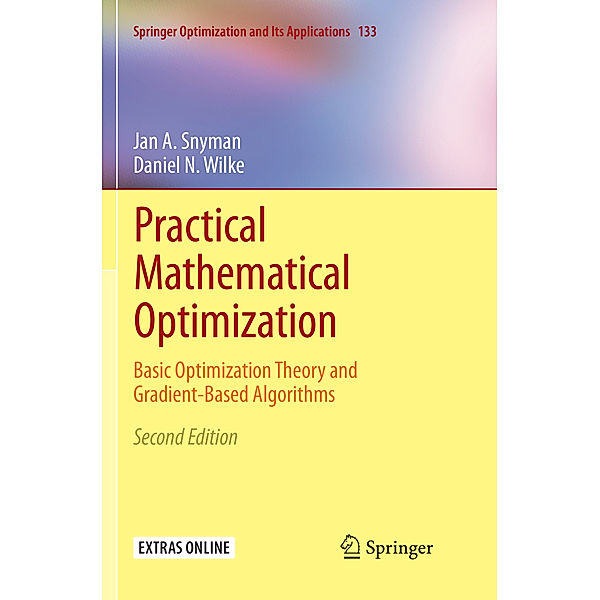 Practical Mathematical Optimization, Jan A Snyman, Daniel N Wilke