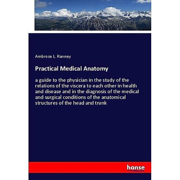 Practical Medical Anatomy, Ambrose L. Ranney