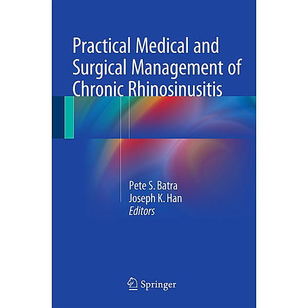 Practical Medical and Surgical Management of Chronic Rhinosinusitis