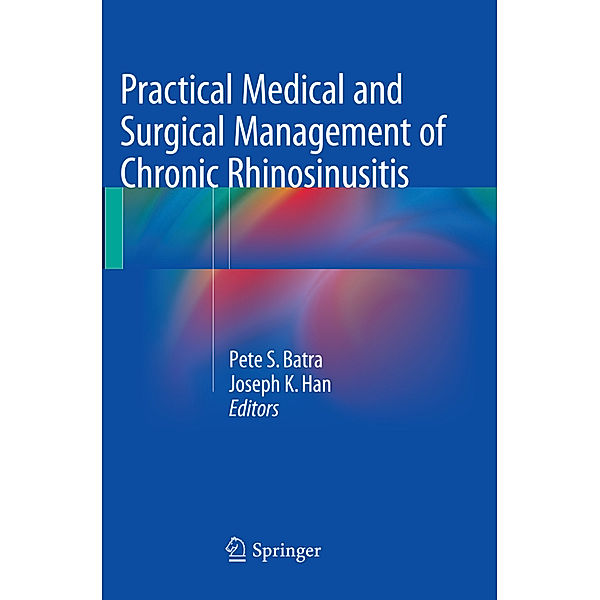 Practical Medical and Surgical Management of Chronic Rhinosinusitis