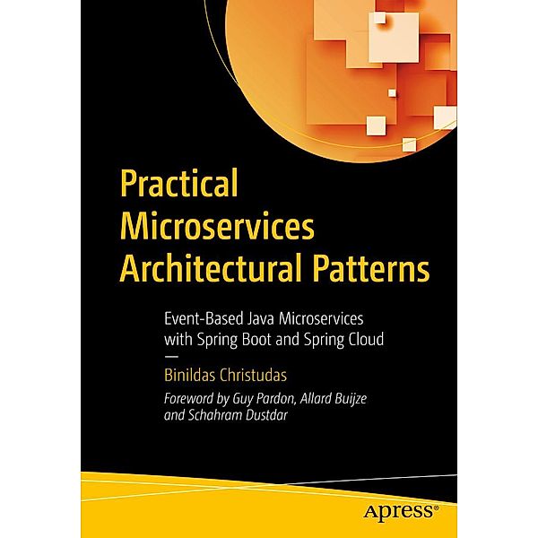 Practical Microservices Architectural Patterns, Binildas Christudas