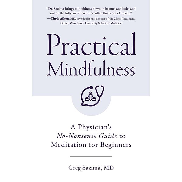 Practical Mindfulness, Greg Sazima
