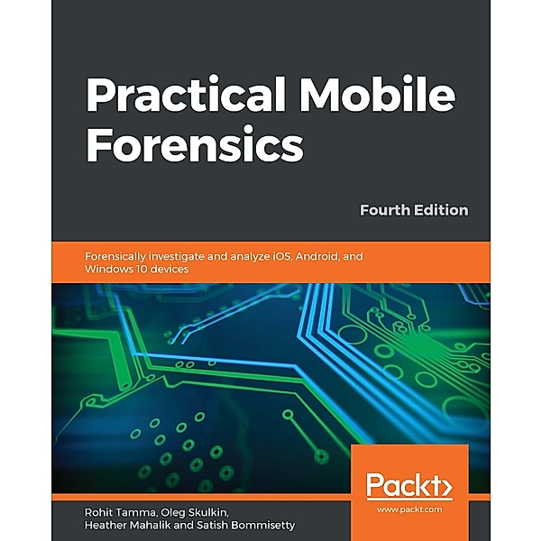 Practical Mobile Forensics, Tamma Rohit Tamma