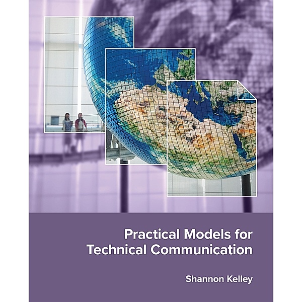 Practical Models for Technical Communication, Shannon Kelley