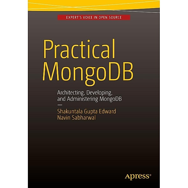 Practical MongoDB, Shakuntala Gupta Edward, Navin Sabharwal