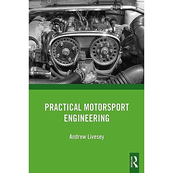 Practical Motorsport Engineering, Andrew Livesey