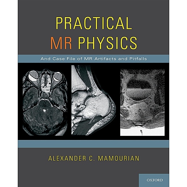 Practical MR Physics, Alexander C. Mamourian