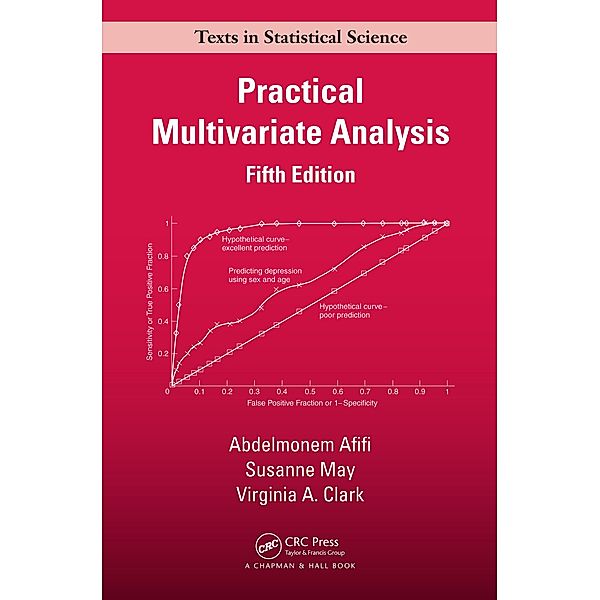 Practical Multivariate Analysis, Abdelmonem Afifi, Susanne May, Virginia A. Clark