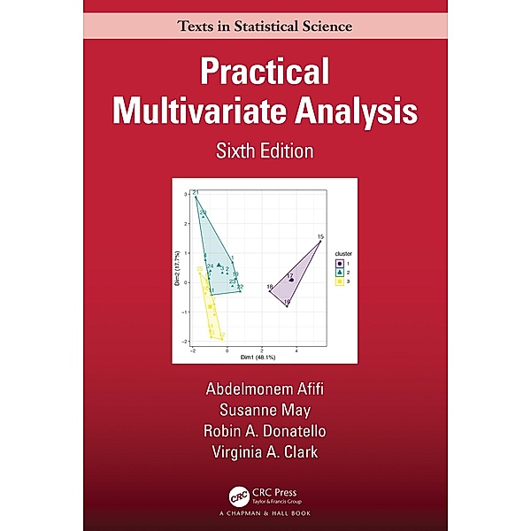 Practical Multivariate Analysis, Abdelmonem Afifi, Susanne May, Robin Donatello, Virginia A. Clark