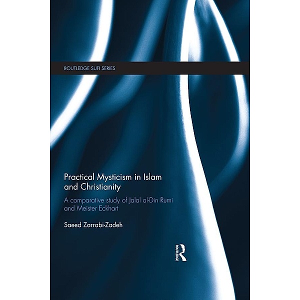 Practical Mysticism in Islam and Christianity / Routledge Sufi Series, Saeed Zarrabi-Zadeh
