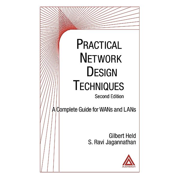 Practical Network Design Techniques, Gilbert Held, S. Ravi Jagannathan