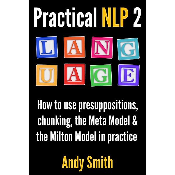 Practical NLP 2: Language / Practical NLP, Andy Smith