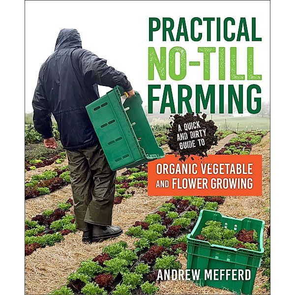 Practical No-Till Farming, Andrew Mefferd