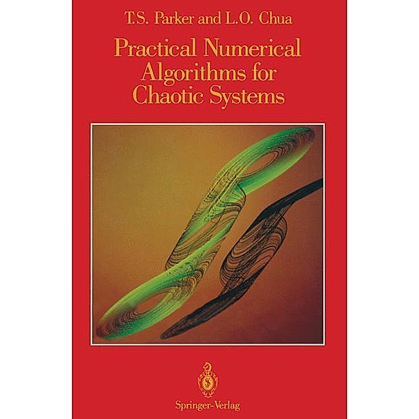 Practical Numerical Algorithms for Chaotic Systems, Thomas S. Parker, Leon Chua