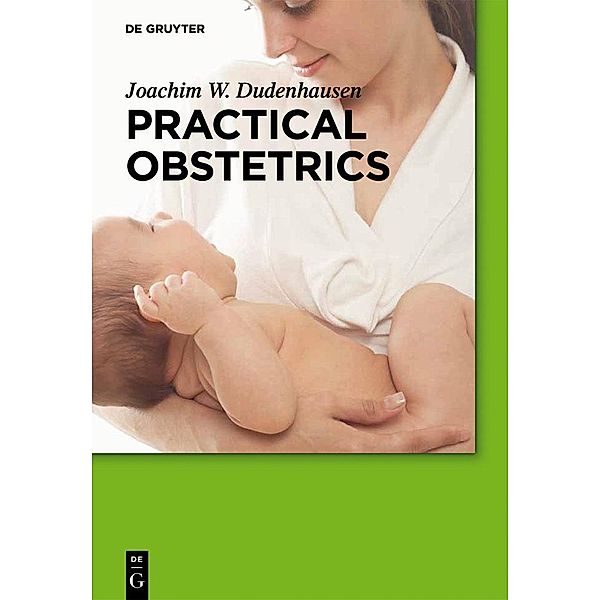 Practical Obstetrics, Joachim W. Dudenhausen