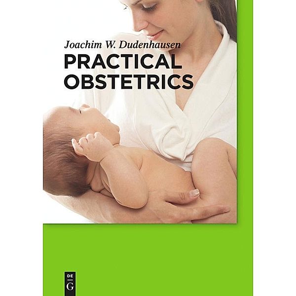 Practical Obstetrics, Joachim W. Dudenhausen