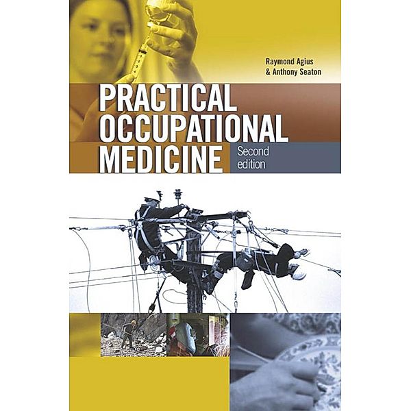 Practical Occupational Medicine 2Ed, Anthony Seaton, Raymond Agius