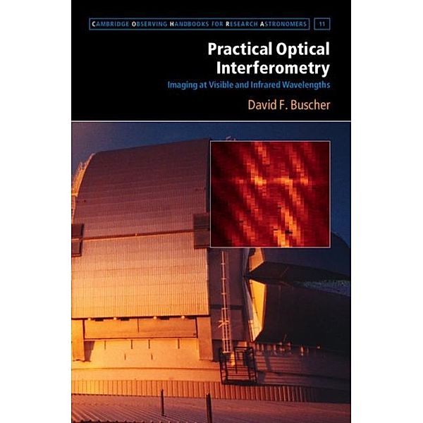 Practical Optical Interferometry, David F. Buscher