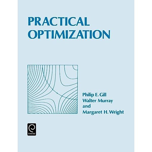 Practical Optimization, Philip Edward Gill, Walter Murray, Margaret H. Wright
