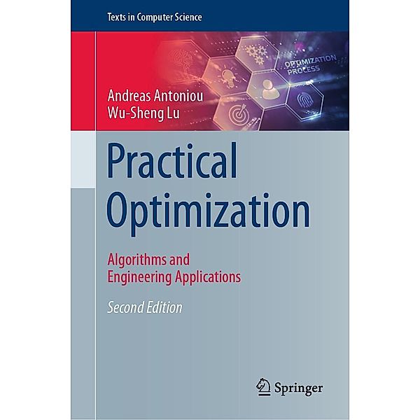 Practical Optimization / Texts in Computer Science, Andreas Antoniou, Wu-Sheng Lu