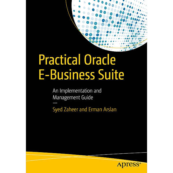 Practical Oracle E-Business Suite, Syed Zaheer, Erman Arslan