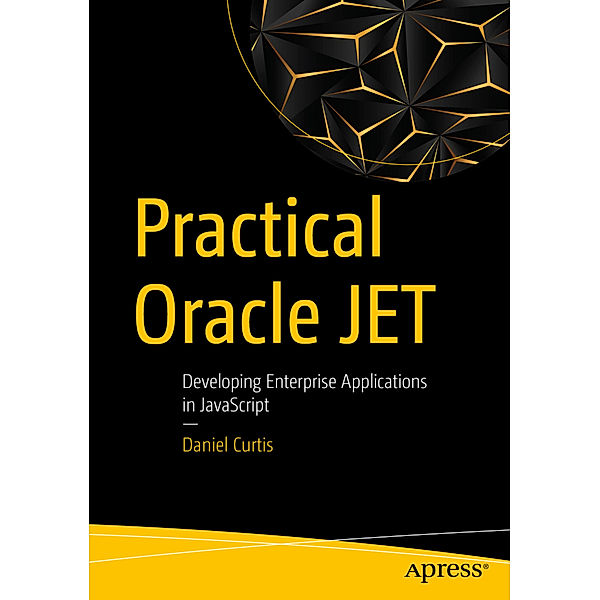 Practical Oracle JET, Daniel Curtis