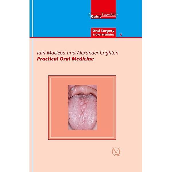 Practical Oral Medicine / QuintEssentials of Dental Practice Bd.10, Iain MacLeod, Alexander Crighton