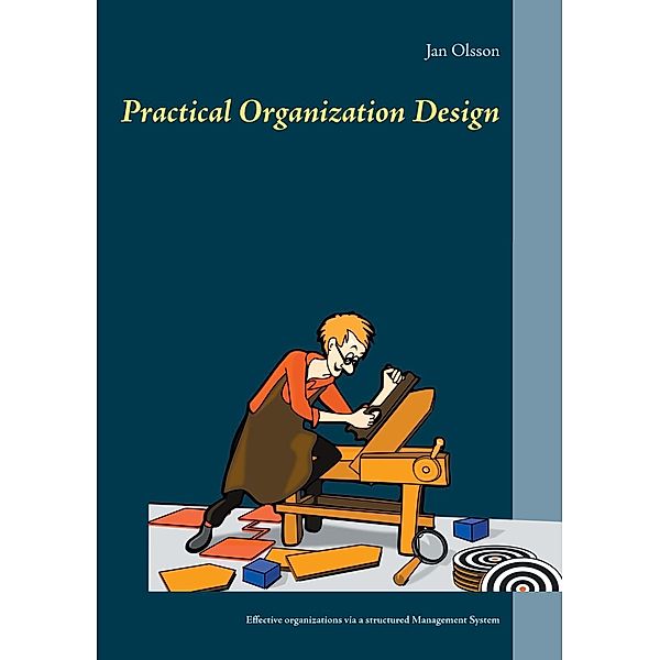 Practical Organization Design, Jan Olsson