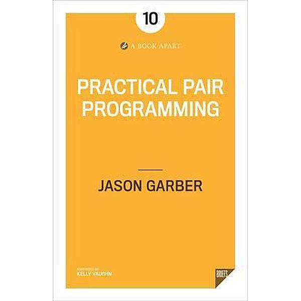 Practical Pair Programming, Jason Garber
