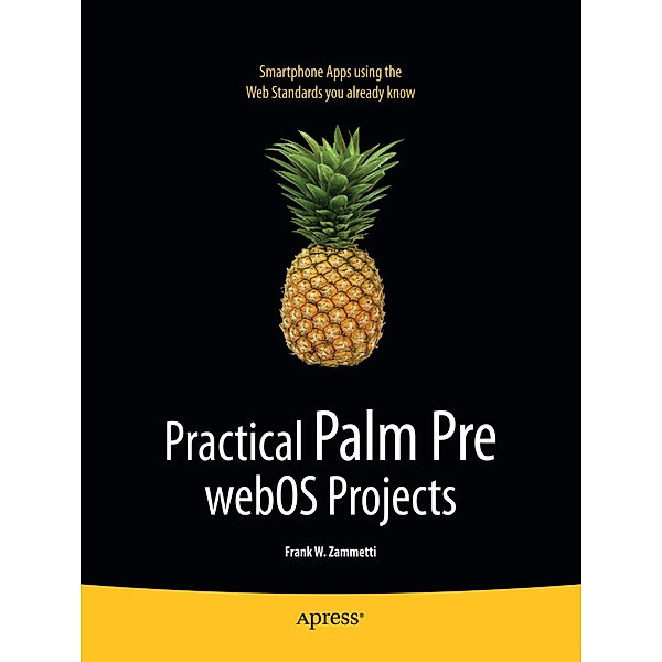 Practical Palm Pre webOS Projects, Frank Zammetti