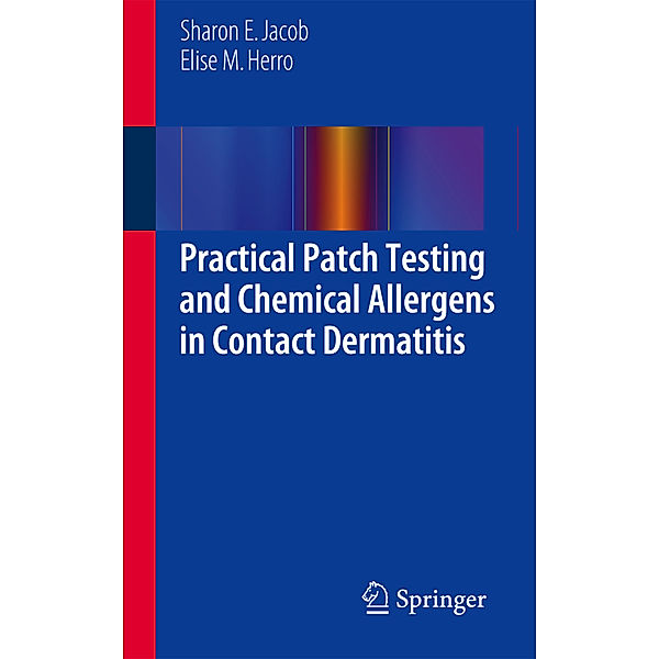 Practical Patch Testing and Chemical Allergens in Contact Dermatitis, Sharon E. Jacob