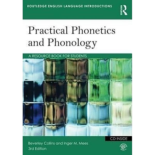 Practical Phonetics and Phonology, w. CD-ROM, Beverley S. Collins, Inger M. Mees
