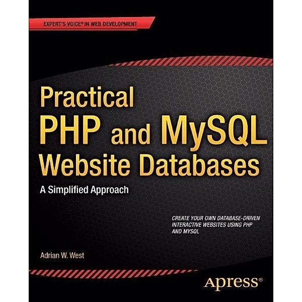 Practical PHP and MySQL Website Databases, Adrian W. West