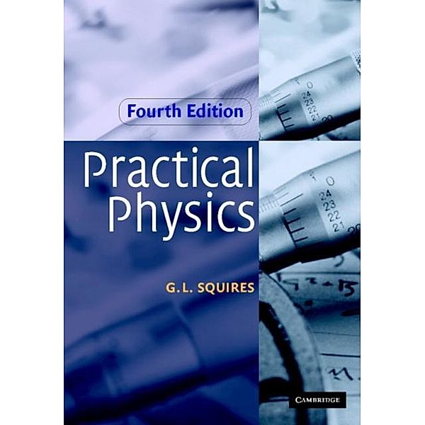 Practical Physics, G. L. Squires