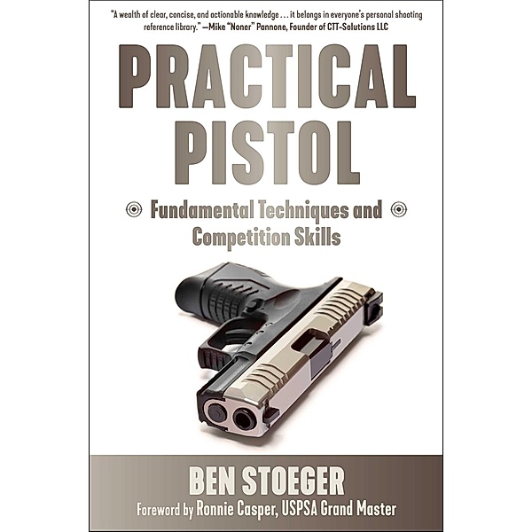 Practical Pistol, Ben Stoeger