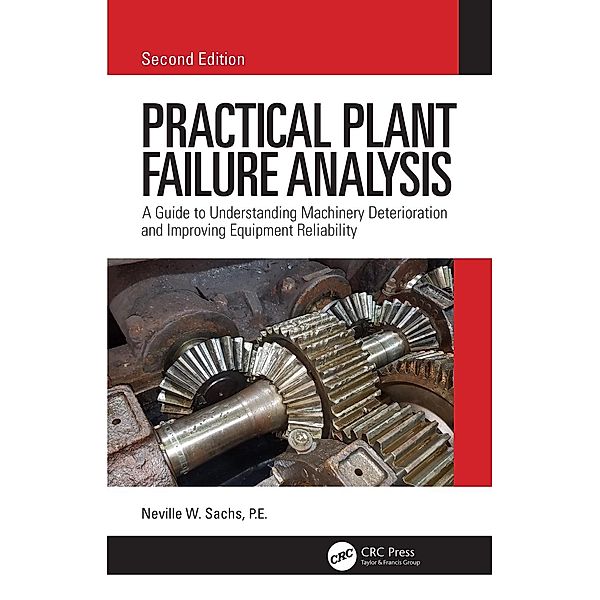 Practical Plant Failure Analysis, Neville W Sachs P. E.