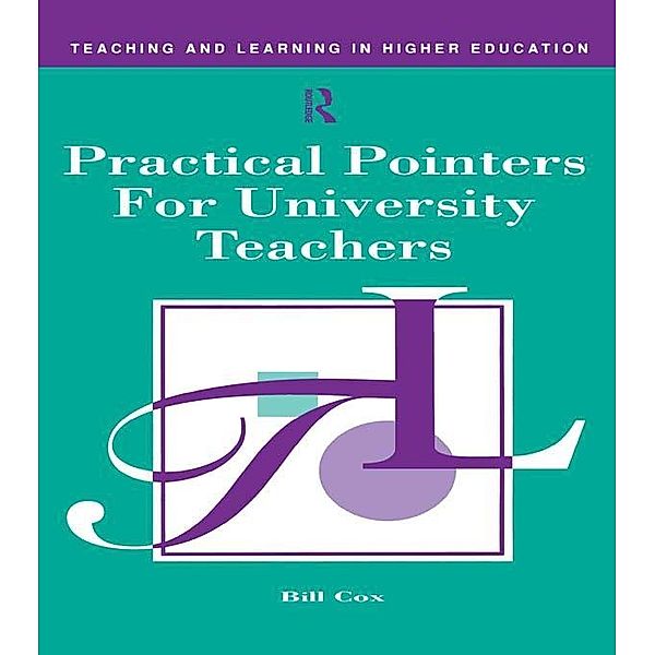 Practical Pointers for University Teachers, Bill Cox