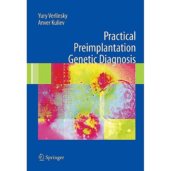 Practical Preimplantation Genetic Diagnosis, Yury Verlinsky, Anver Kuliev