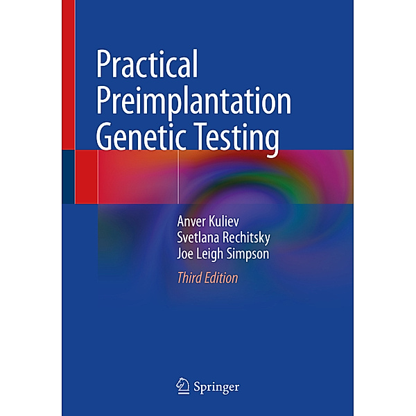 Practical Preimplantation Genetic Testing, Anver Kuliev, Svetlana Rechitsky, Joe Leigh Simpson