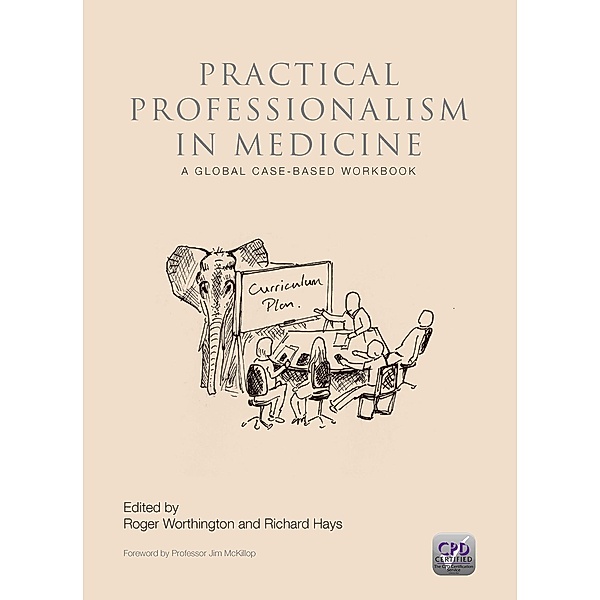 Practical Professionalism in Medicine, Roger P. Worthington, Richard Hays