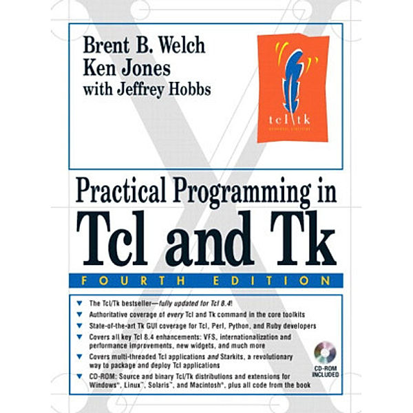 Practical Programming in Tcl & Tk, w. CD-ROM, Brent B. Welch, Ken Jones