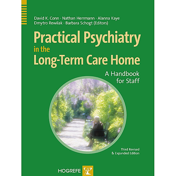 Practical Psychiatry in the Long-Term Care Home, David K. Conn