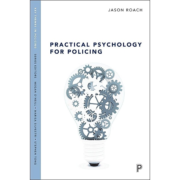 Practical Psychology for Policing, Jason Roach