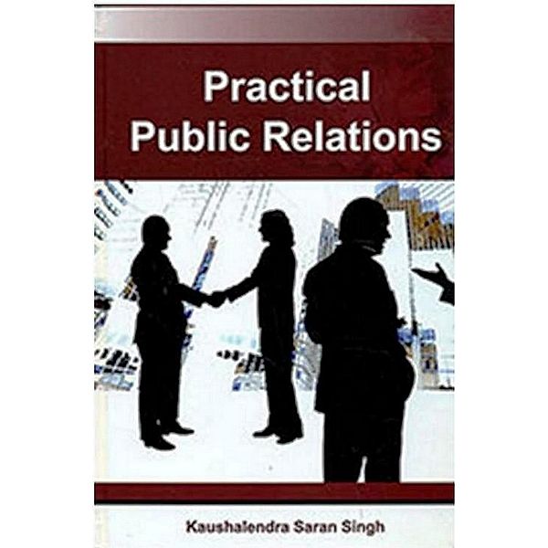 Practical Public Relations, Kaushalendra Saran Singh