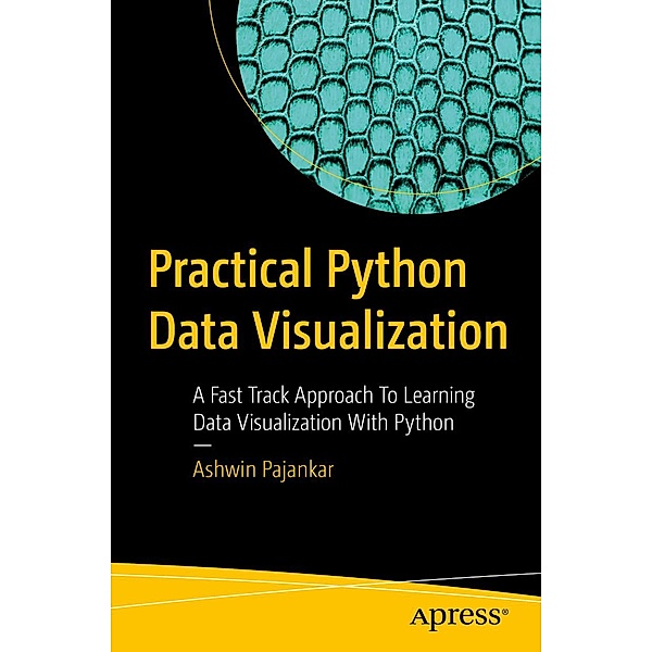 Practical Python Data Visualization, Ashwin Pajankar