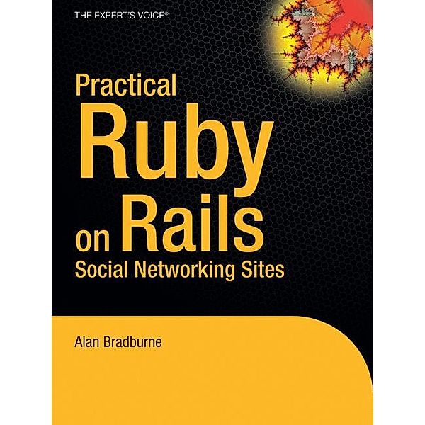 Practical Rails Social Networking Sites, Alan Bradburne