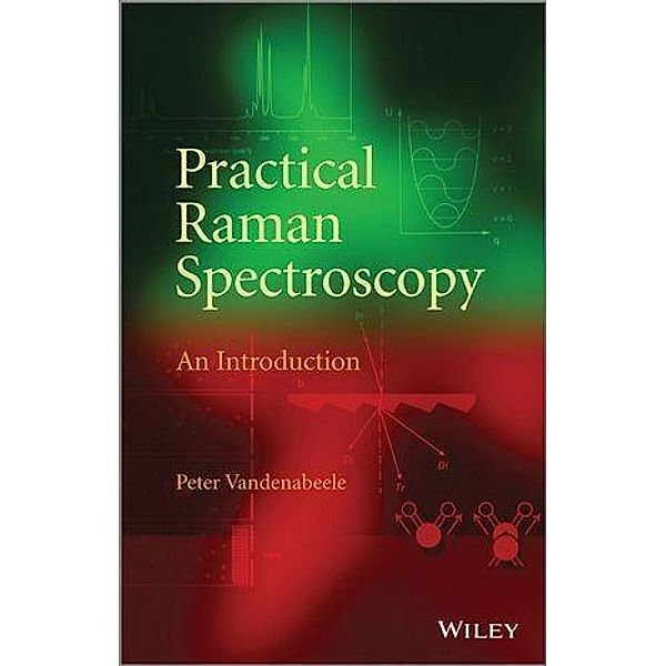 Practical Raman Spectroscopy, Peter Vandenabeele